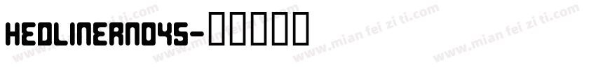 HEDLINERNO45字体转换