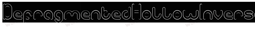 DefragmentedHollowInverse-MzeB字体转换