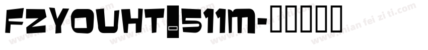 FZYouHT_511M字体转换