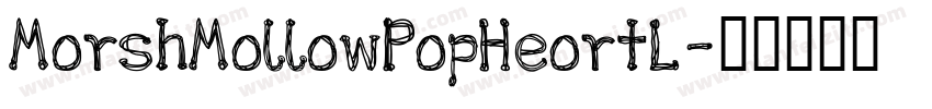 MorshMollowPopHeortL字体转换