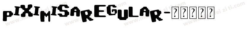 piximisaregular字体转换