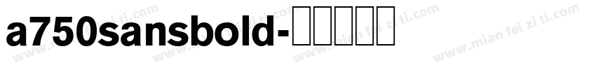 a750sansbold字体转换