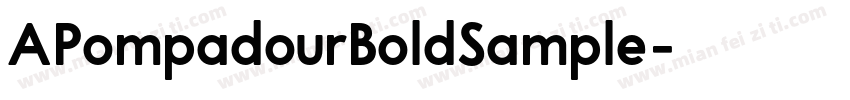 APompadourBoldSample字体转换