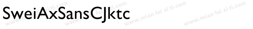 SweiAxSansCJktc字体转换
