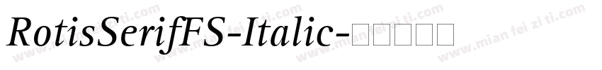 RotisSerifFS-Italic字体转换