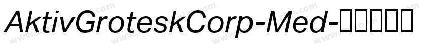AktivGroteskCorp-Med字体转换
