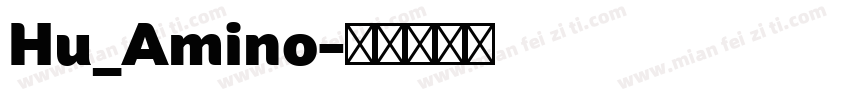 Hu_Amino字体转换