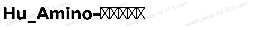 Hu_Amino字体转换