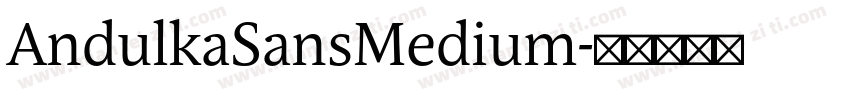 AndulkaSansMedium字体转换