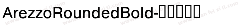 ArezzoRoundedBold字体转换