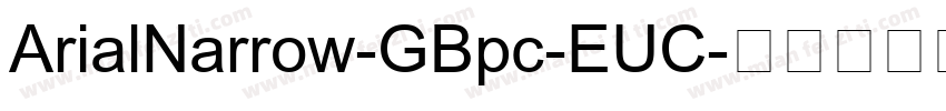 ArialNarrow-GBpc-EUC字体转换