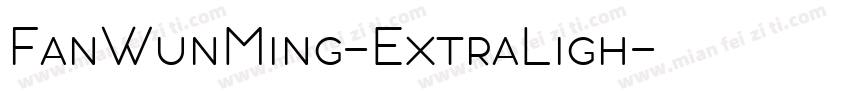 FanWunMing-ExtraLigh字体转换
