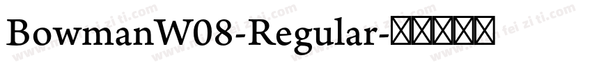 BowmanW08-Regular字体转换