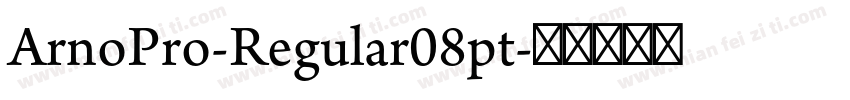 ArnoPro-Regular08pt字体转换