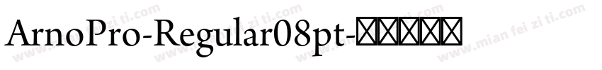 ArnoPro-Regular08pt字体转换
