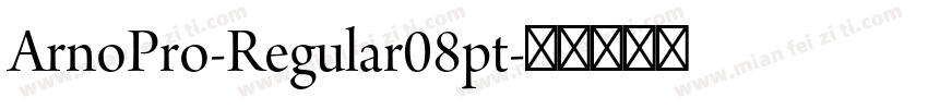 ArnoPro-Regular08pt字体转换