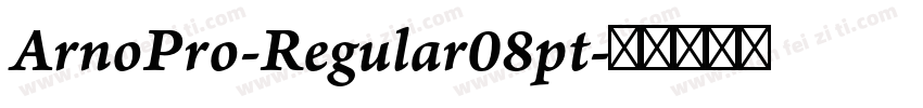 ArnoPro-Regular08pt字体转换