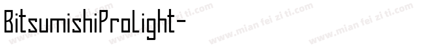 BitsumishiProLight字体转换