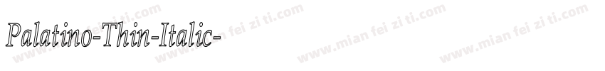 Palatino-Thin-Italic字体转换