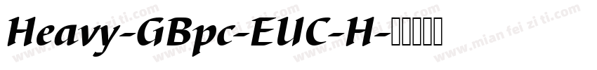 Heavy-GBpc-EUC-H字体转换