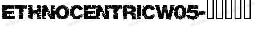 EthnocentricW05字体转换