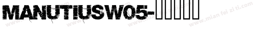 ManutiusW05字体转换