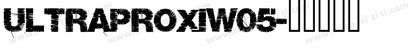 UltraproxiW05字体转换