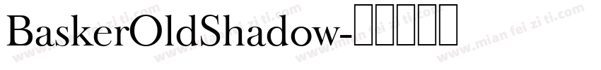 BaskerOldShadow字体转换