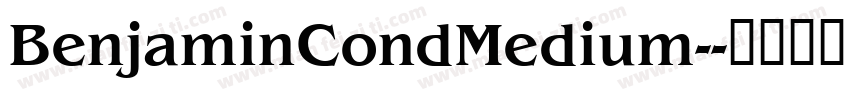 BenjaminCondMedium-字体转换