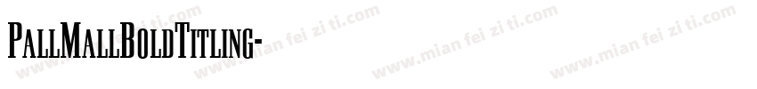 PallMallBoldTitling字体转换