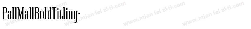 PallMallBoldTitling字体转换