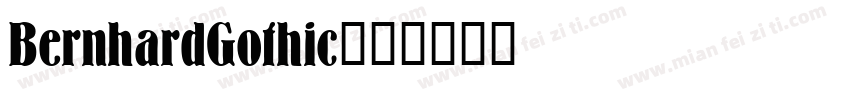 BernhardGothic字体转换