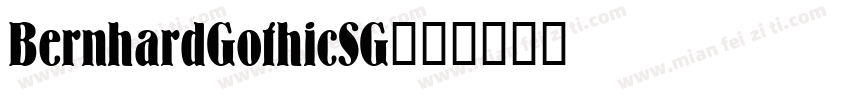 BernhardGothicSG字体转换