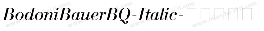 BodoniBauerBQ-Italic字体转换