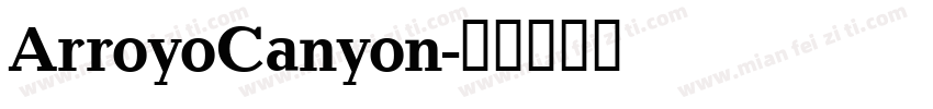 ArroyoCanyon字体转换