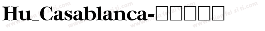 Hu_Casablanca字体转换