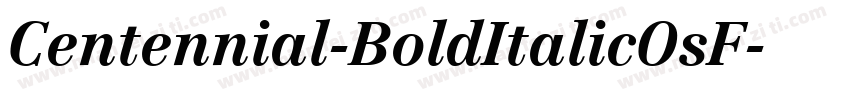 Centennial-BoldItalicOsF字体转换