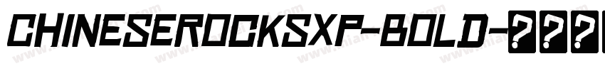 ChineseRocksXp-Bold字体转换