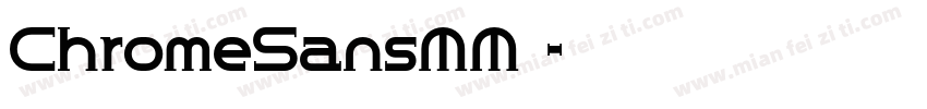 ChromeSansMM字体字体转换