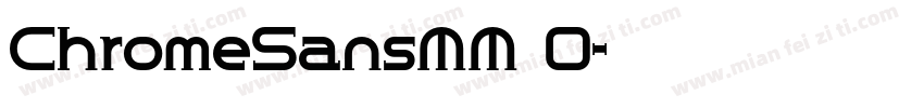 ChromeSansMM字体0字体转换