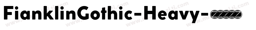FianklinGothic-Heavy字体转换
