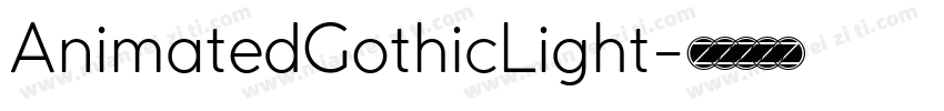 AnimatedGothicLight字体转换