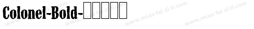 Colonel-Bold字体转换