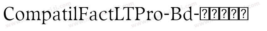 CompatilFactLTPro-Bd字体转换