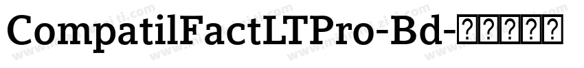 CompatilFactLTPro-Bd字体转换