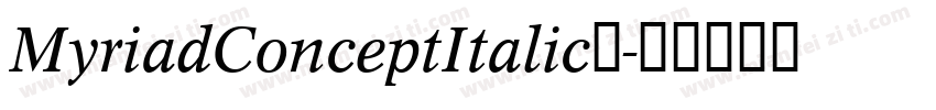 MyriadConceptItalic字字体转换