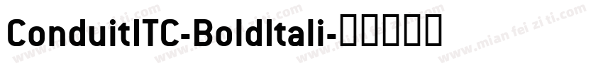 ConduitITC-BoldItali字体转换