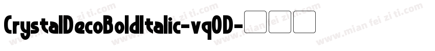 CrystalDecoBoldItalic-vq0D字体转换