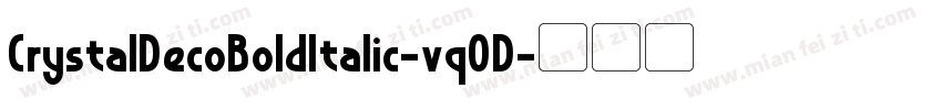 CrystalDecoBoldItalic-vq0D字体转换