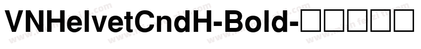 VNHelvetCndH-Bold字体转换